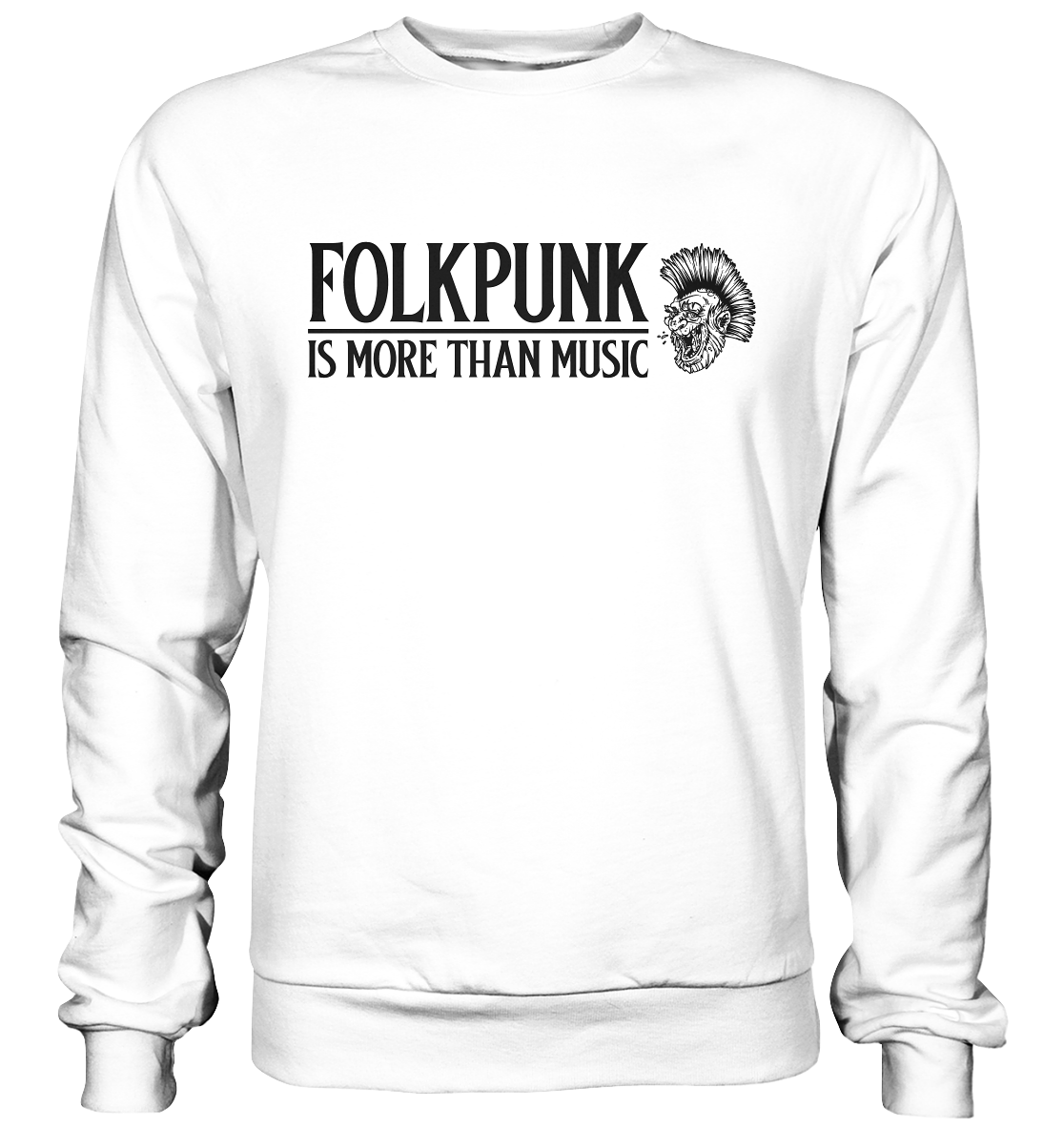 Folkpunk "Is More Than Music" - Basic Sweatshirt