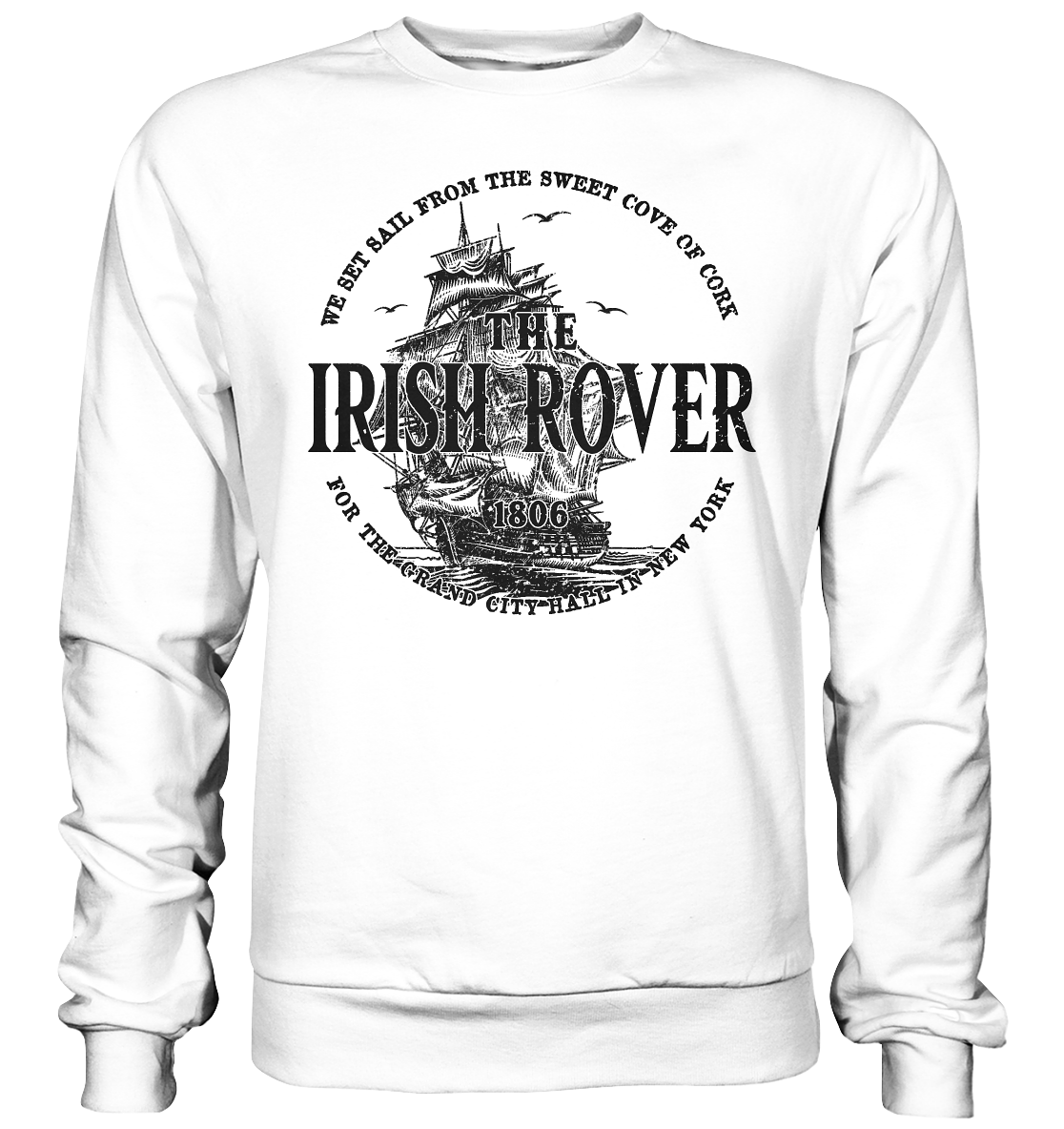 "The Irish Rover" - Basic Sweatshirt