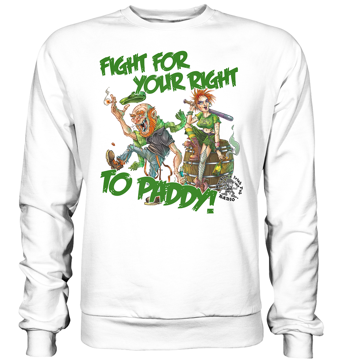 Fight For Your Right To Paddy - Basic Sweatshirt
