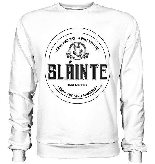 Sláinte "Come And Have A Pint With Me" - Basic Sweatshirt