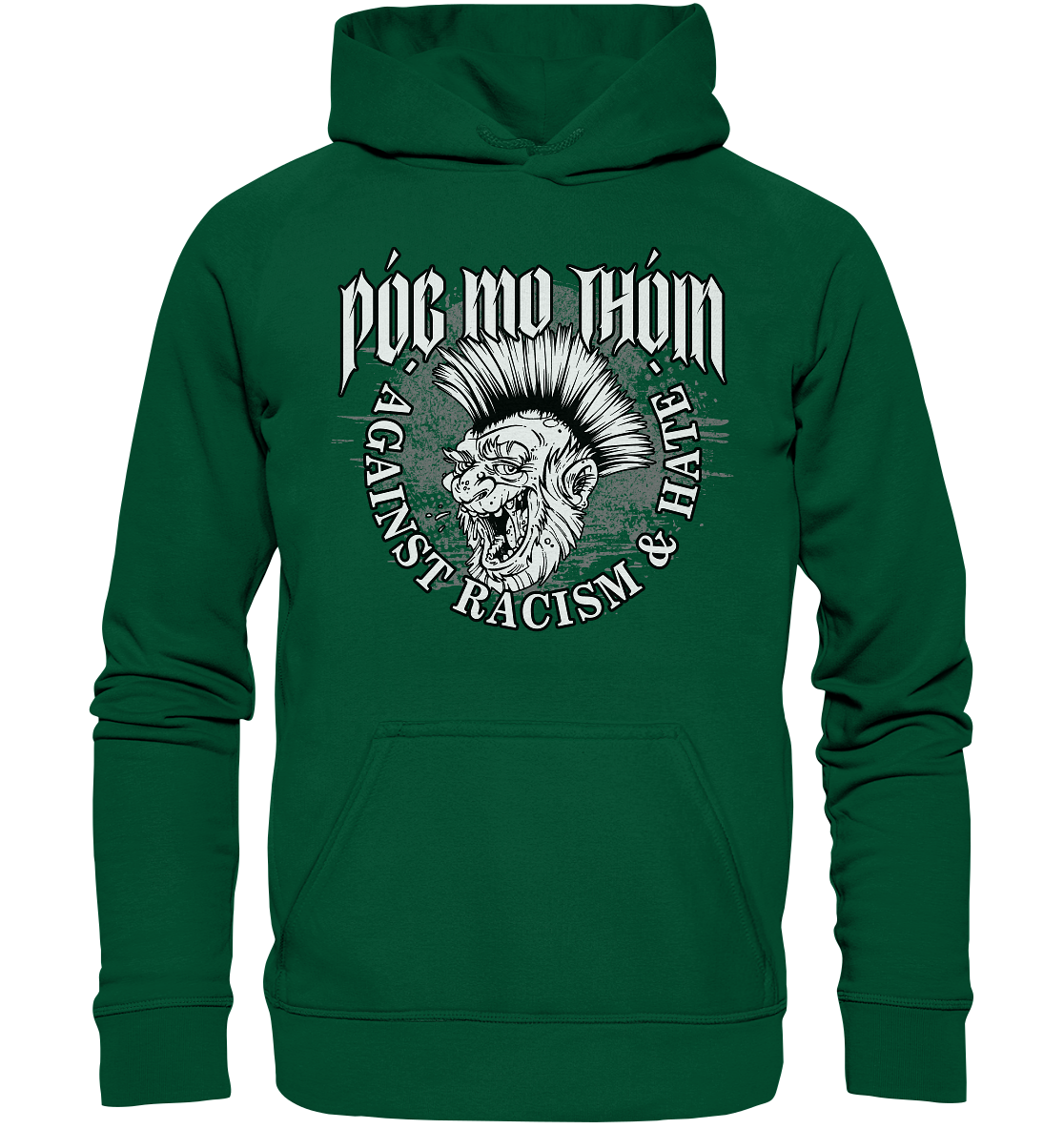 Póg Mo Thóin Streetwear "Against Racism & Hate" - Basic Unisex Hoodie