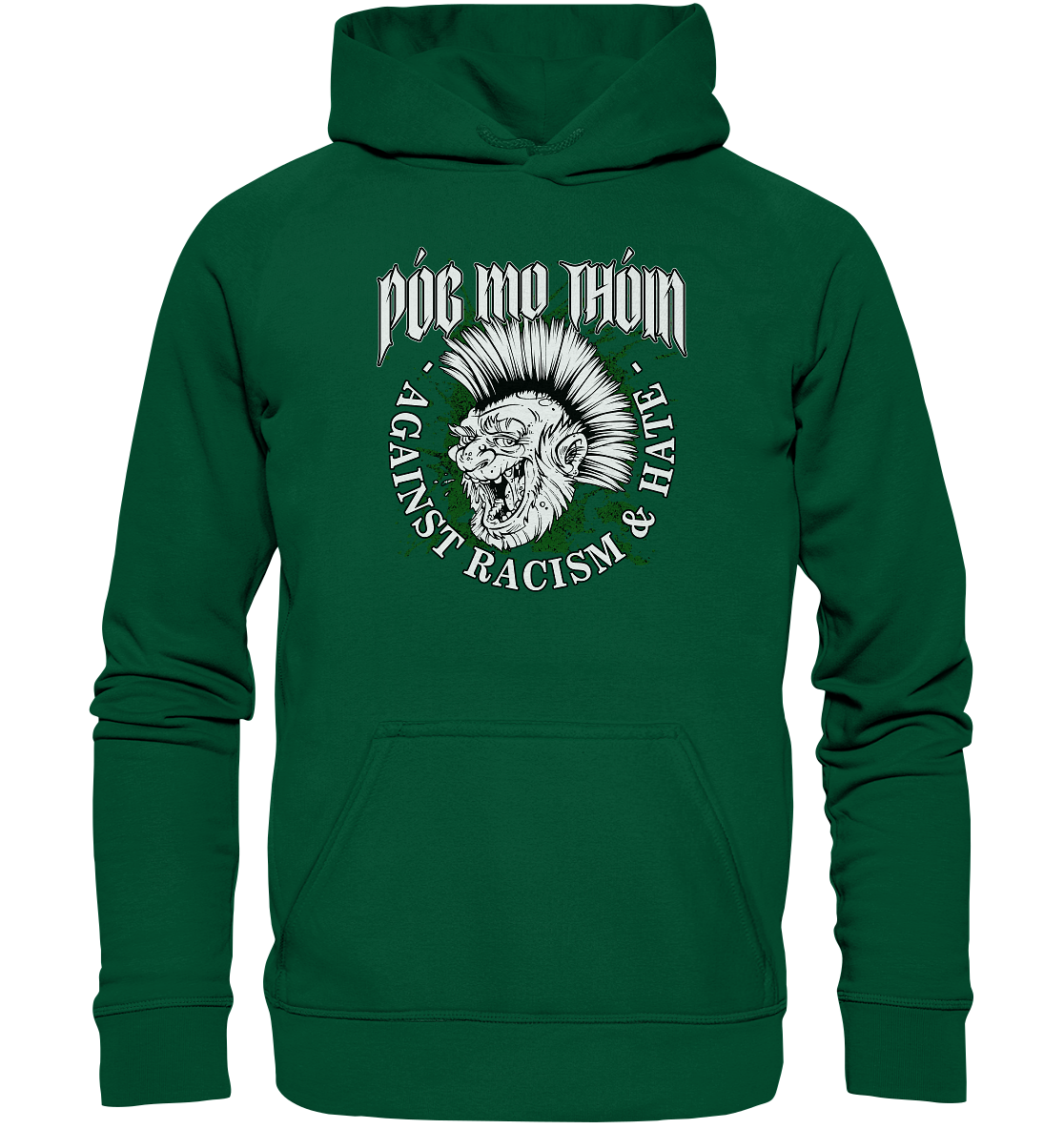 Póg Mo Thóin Streetwear "Against Racism & Hate" - Basic Unisex Hoodie