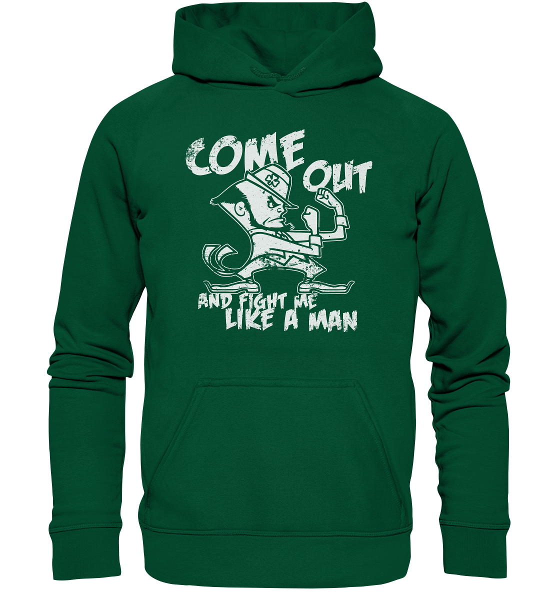 Come Out And Fight Me Like A Man - Basic Unisex Hoodie
