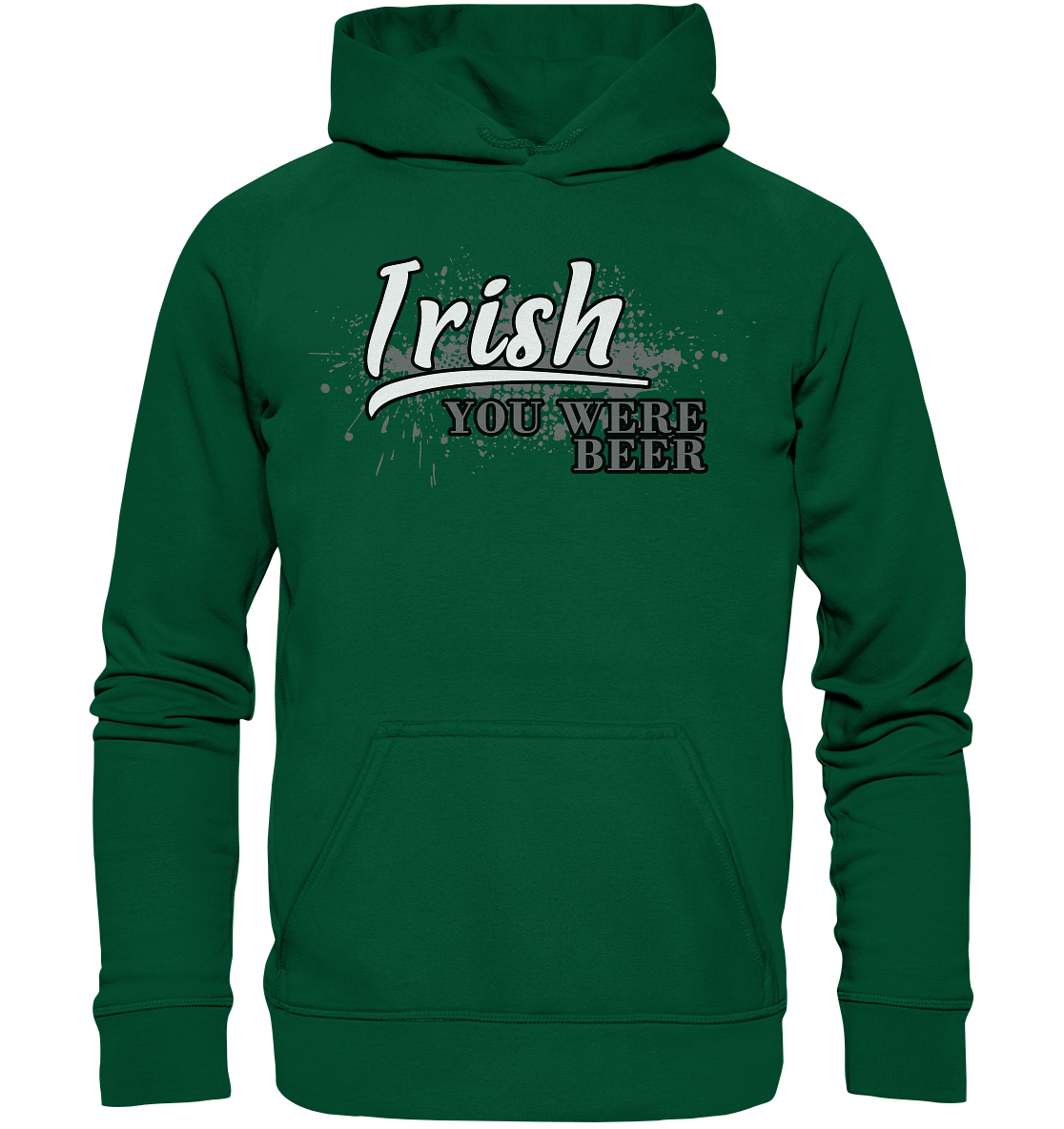 Irish "You Were Beer" - Basic Unisex Hoodie