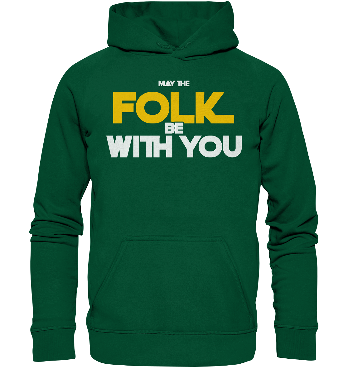 May The Folk Be With You - Basic Unisex Hoodie
