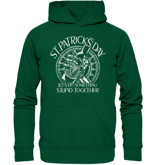 St. Patricks Day "Let's Do Something Stupid Together" - Basic Unisex Hoodie