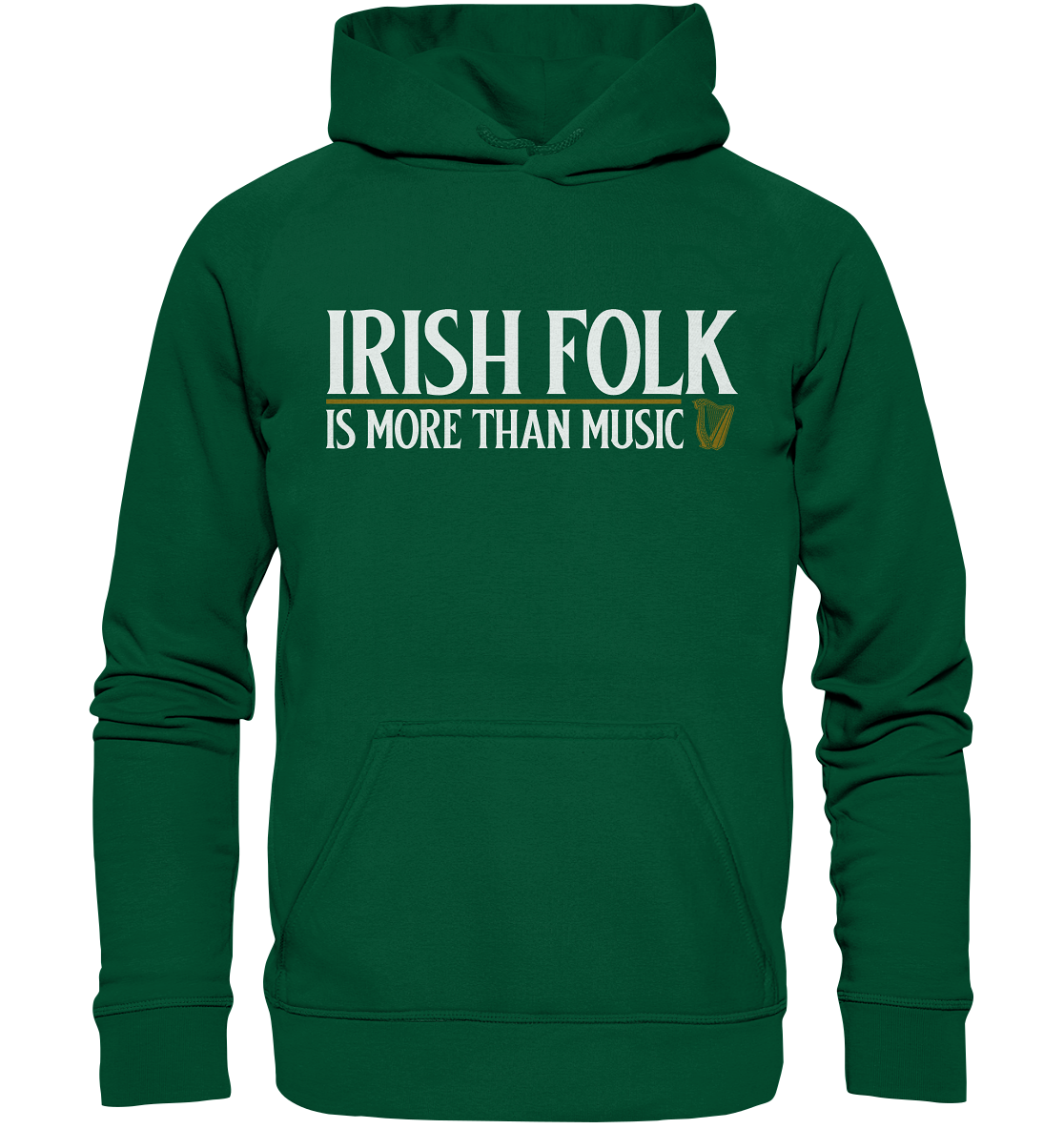 Irish Folk "Is More Than Music" - Basic Unisex Hoodie