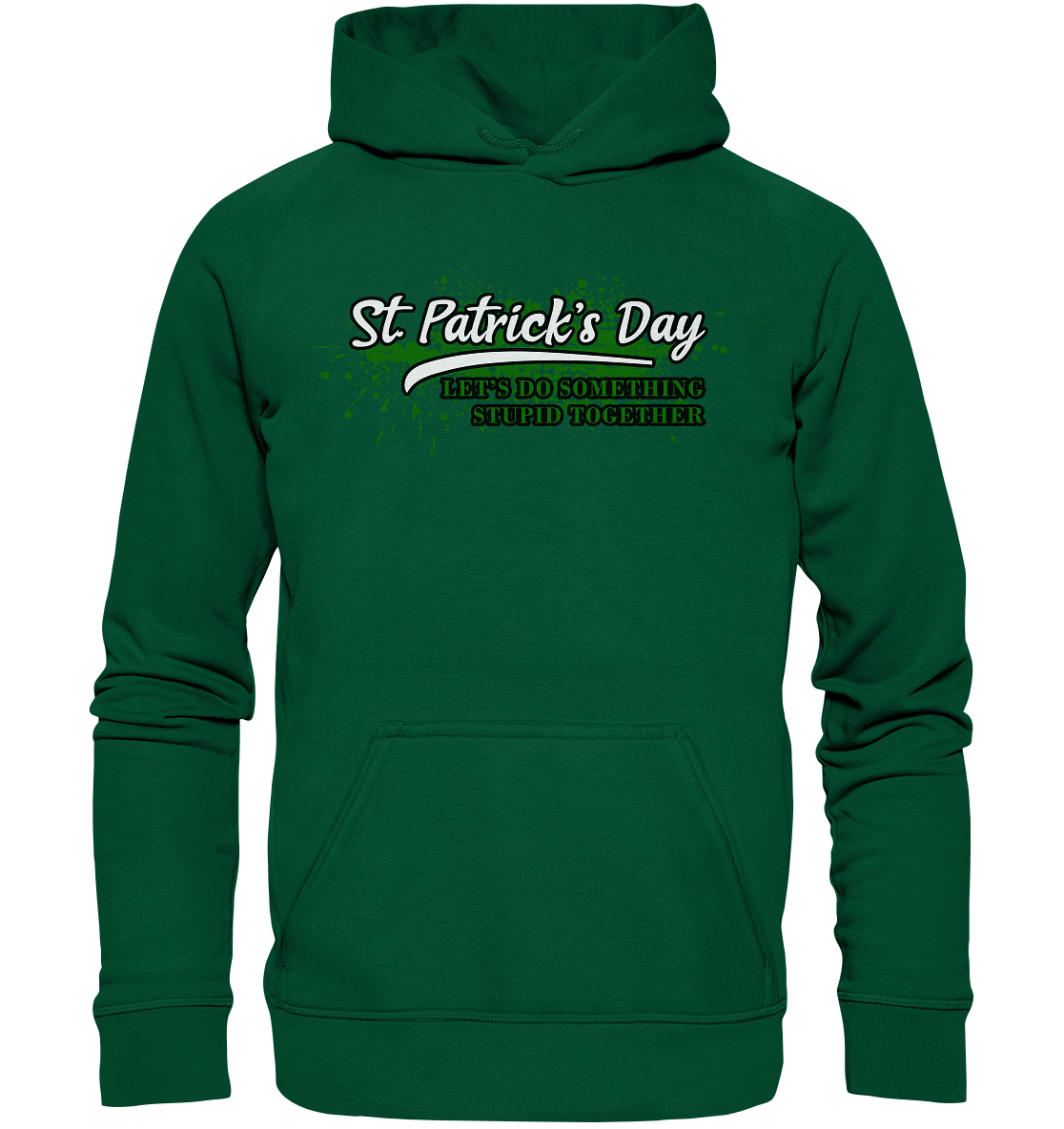 St. Patrick's Day "Let's Do Something Stupid Together" - Basic Unisex Hoodie