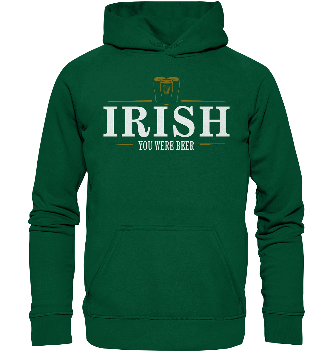 Irish "You Were Beer / Stout" - Basic Unisex Hoodie