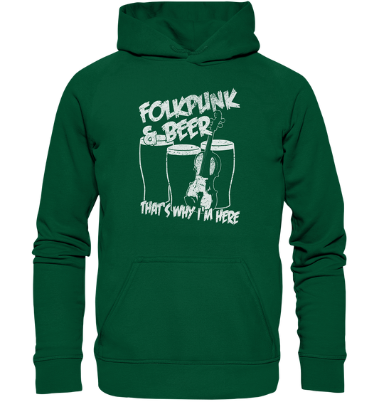 Folkpunk & Beer thats why i'm here - Basic Unisex Hoodie