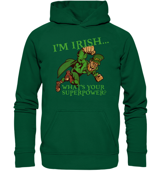 I'm Irish "What's Your Superpower?" - Basic Unisex Hoodie