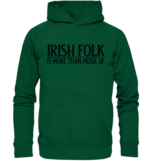 Irish Folk "Is More Than Music" - Basic Unisex Hoodie