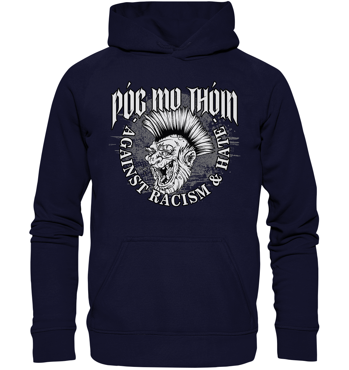 Póg Mo Thóin Streetwear "Against Racism & Hate" - Basic Unisex Hoodie