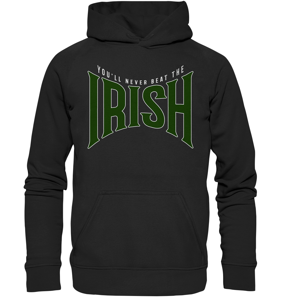 You'll Never Beat The Irish - Basic Unisex Hoodie