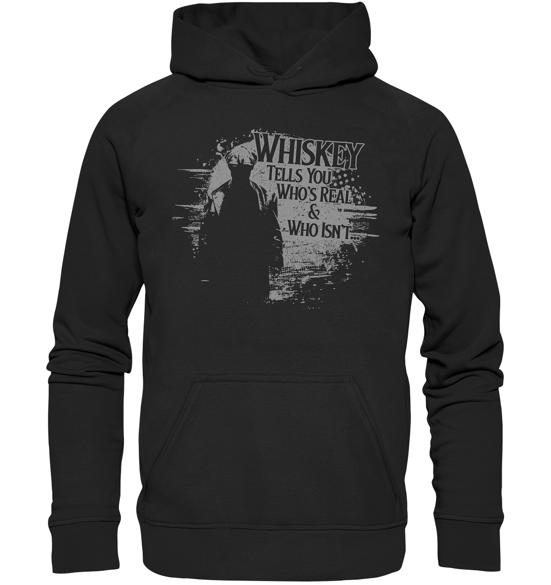 Whiskey Tells You Who's Real & Who Isn't - Basic Unisex Hoodie