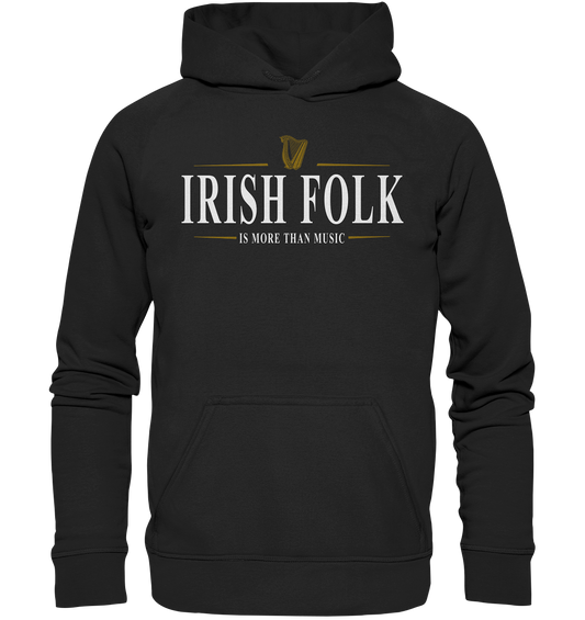 Irish Folk "Is More Than Music" - Basic Unisex Hoodie