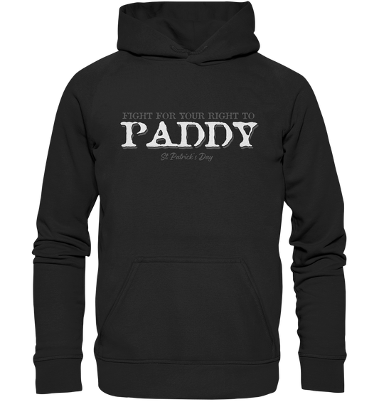 Fight For Your Right To Paddy - Basic Unisex Hoodie