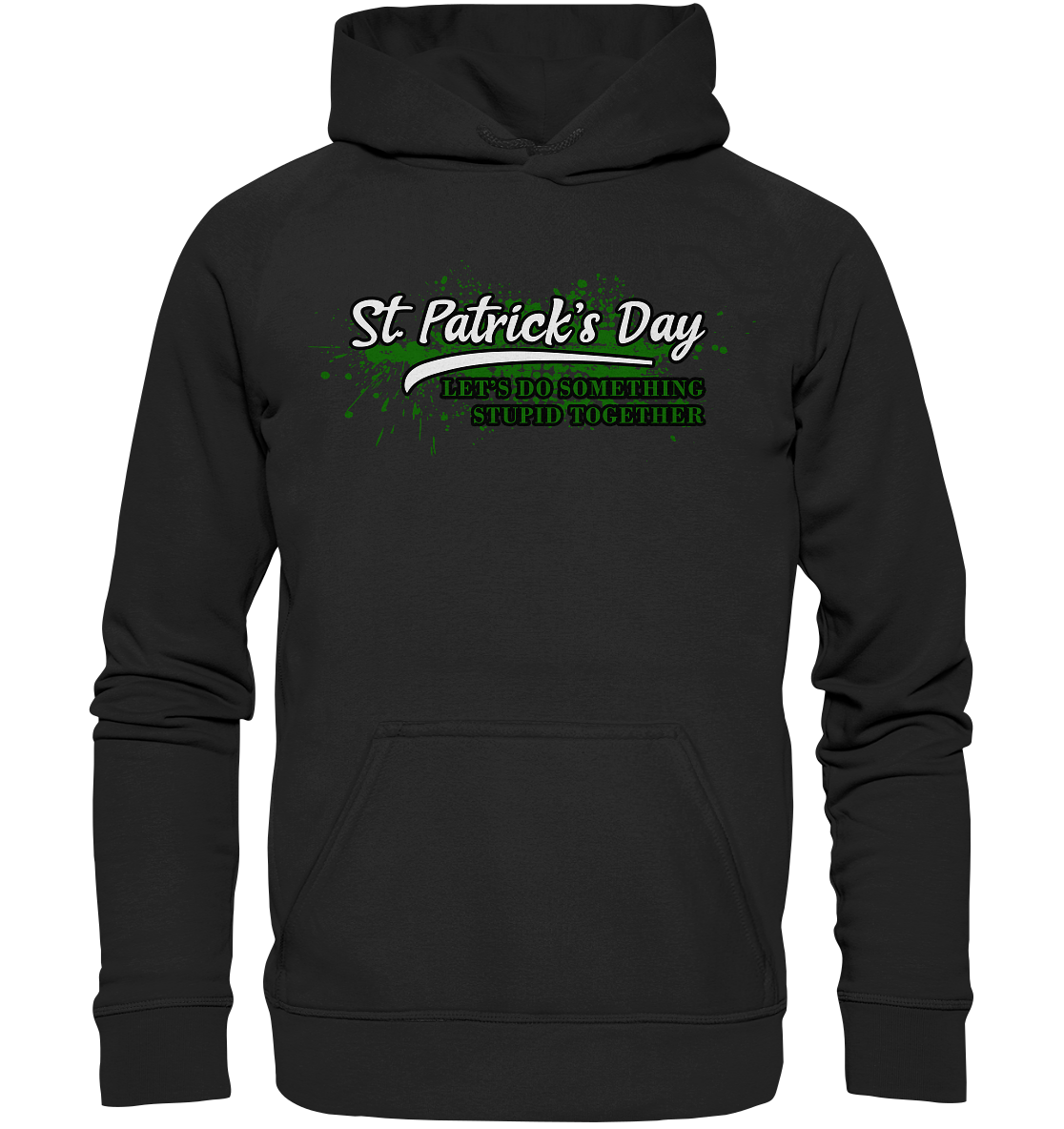 St. Patrick's Day "Let's Do Something Stupid Together" - Basic Unisex Hoodie