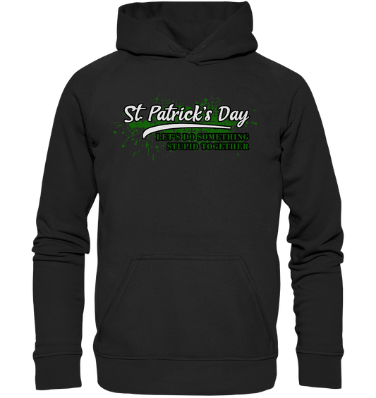 St. Patrick's Day "Let's Do Something Stupid Together" - Basic Unisex Hoodie