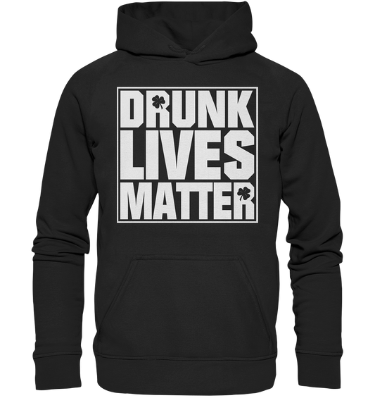 "Drunk Lives Matter" - Basic Unisex Hoodie