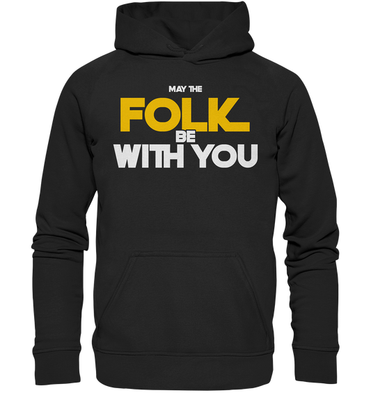 May The Folk Be With You - Basic Unisex Hoodie