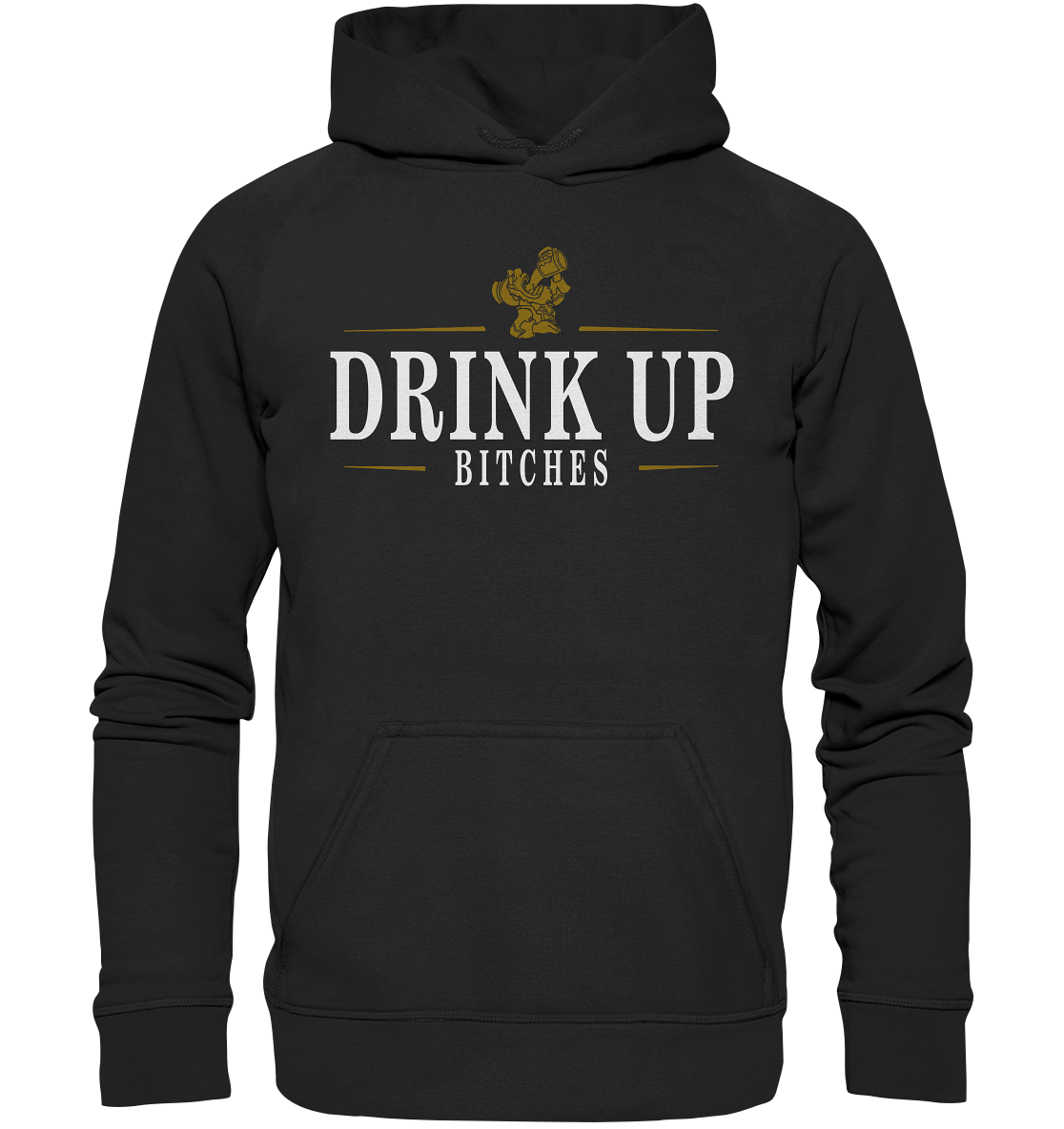 Drink Up "Bitches" - Basic Unisex Hoodie