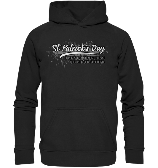 St. Patrick's Day "Let's Do Something Stupid Together" - Basic Unisex Hoodie