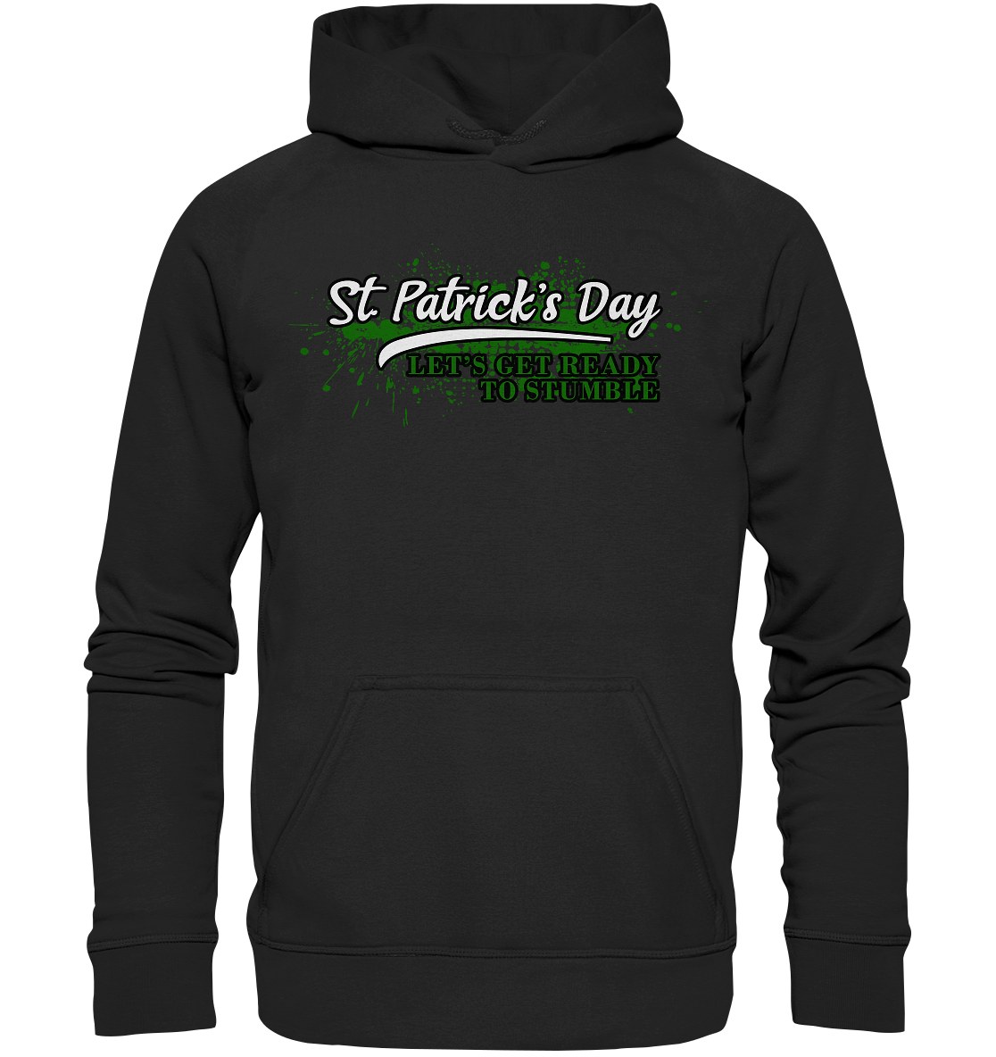 St. Patrick's Day "Let's Get Ready To Stumble" - Basic Unisex Hoodie