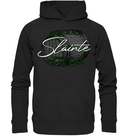Sláinte "Irish Or Not - Buy Me A Pint" - Basic Unisex Hoodie