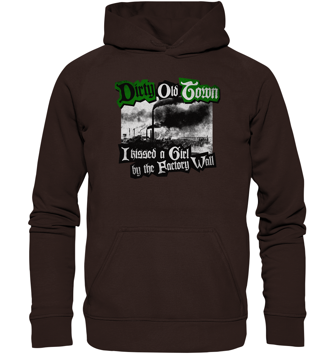 "Dirty Old Town" - Basic Unisex Hoodie