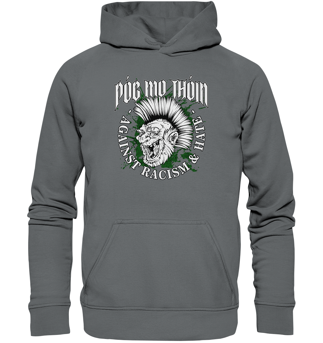 Póg Mo Thóin Streetwear "Against Racism & Hate" - Basic Unisex Hoodie