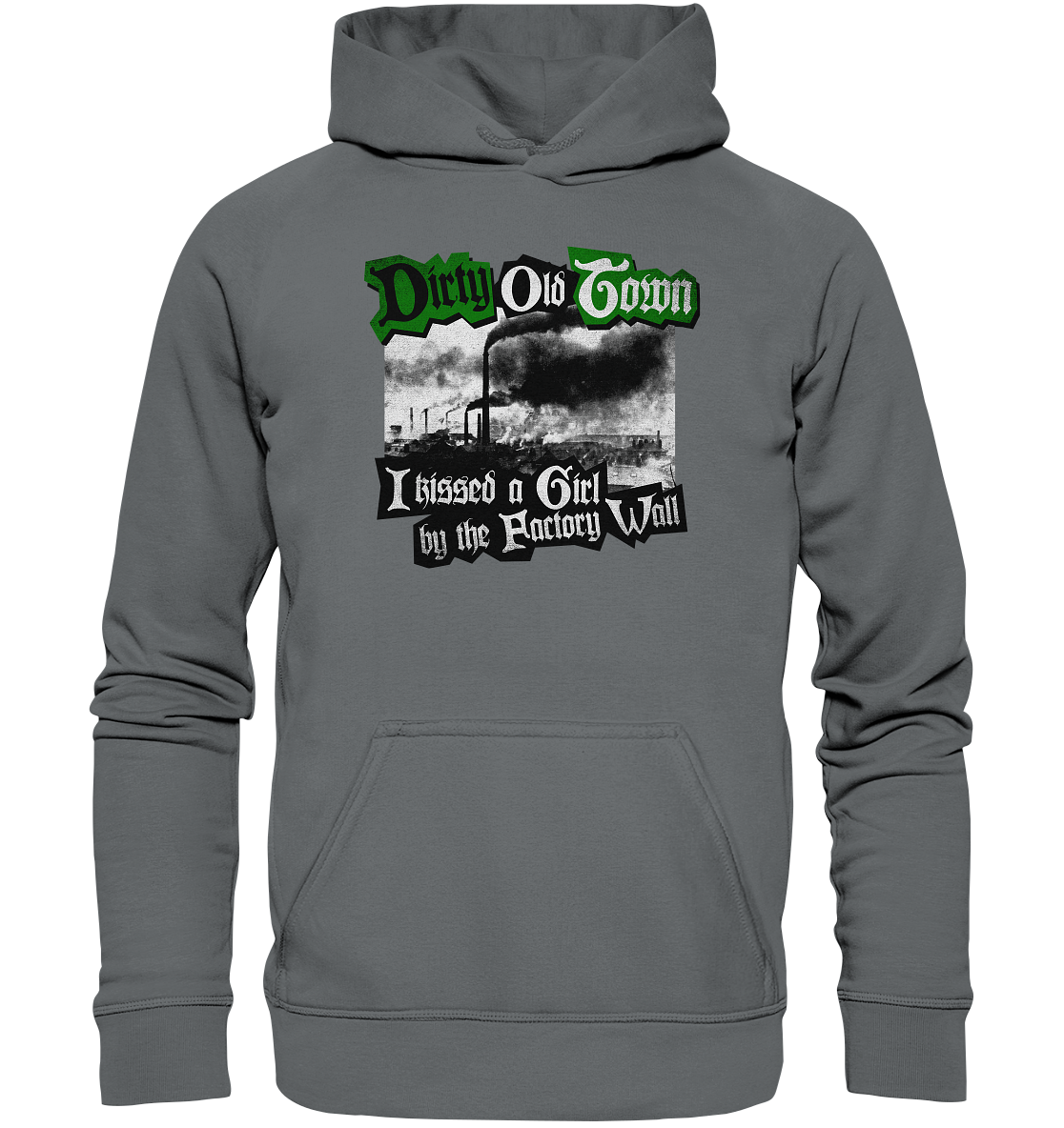 "Dirty Old Town" - Basic Unisex Hoodie