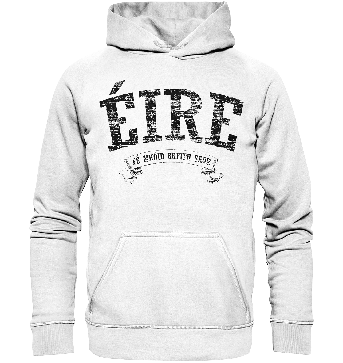 "Éire - Fé mhóid bheith saor" - Basic Unisex Hoodie