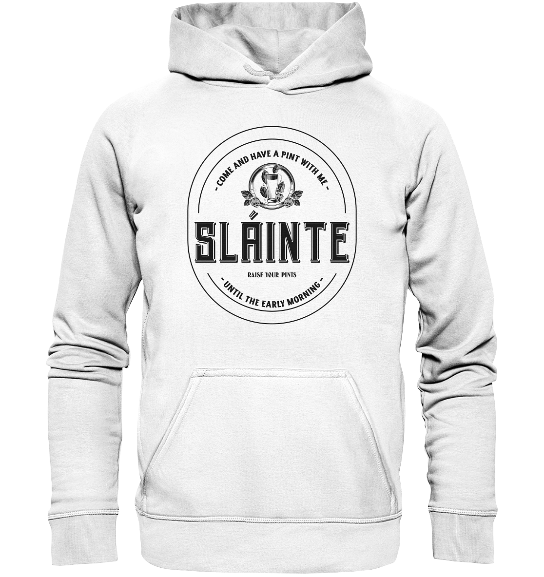 Sláinte "Come And Have A Pint With Me" - Basic Unisex Hoodie
