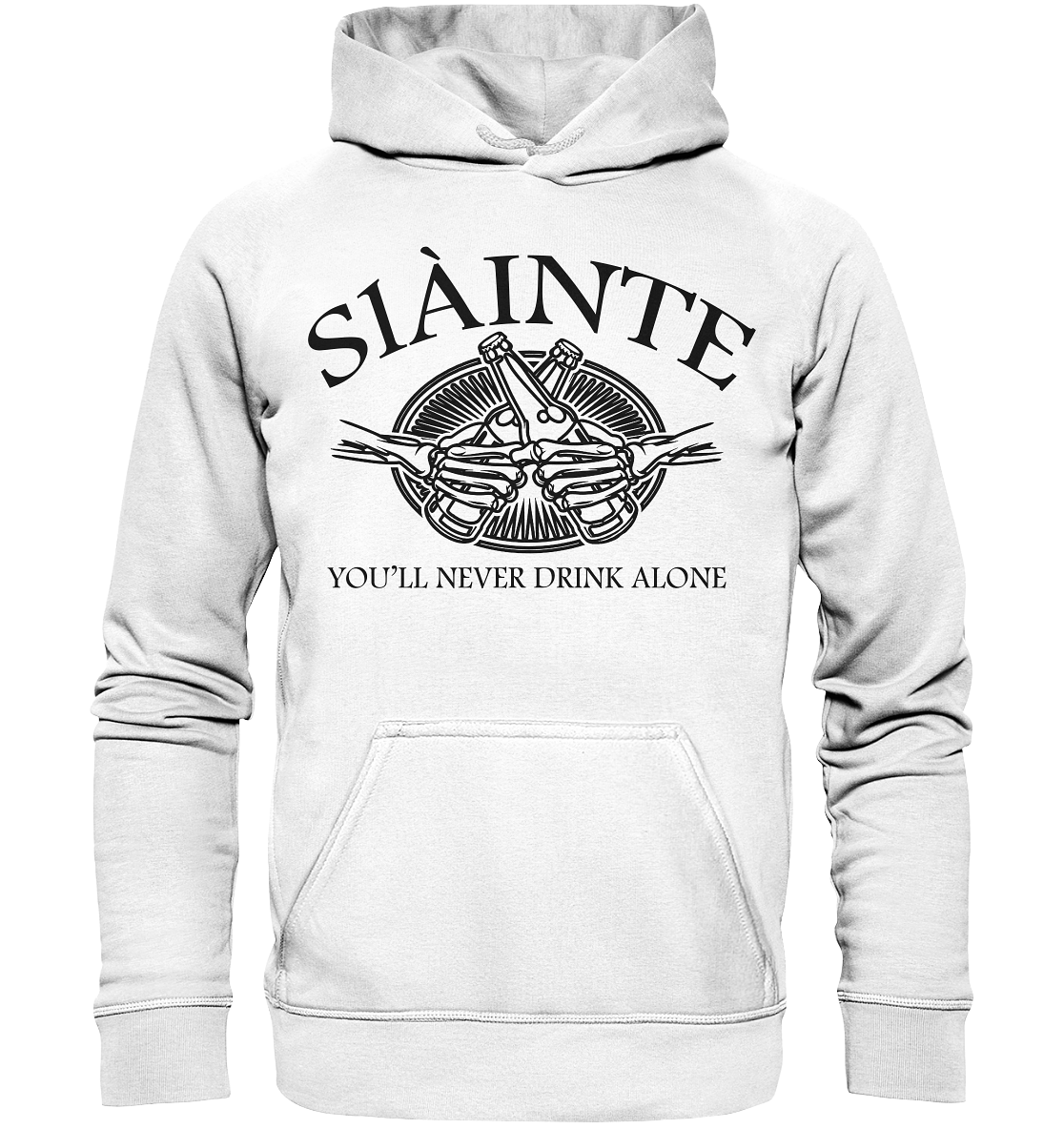 Sláinte "You'll Never Drink Alone" - Basic Unisex Hoodie