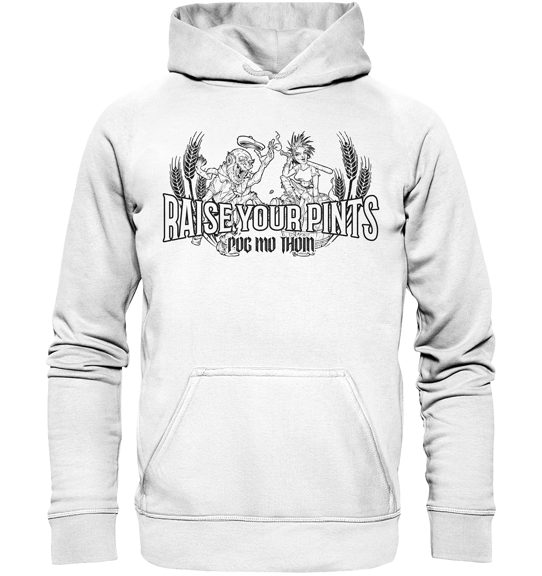 Póg Mo Thóin Streetwear "Raise Your Pints" - Basic Unisex Hoodie