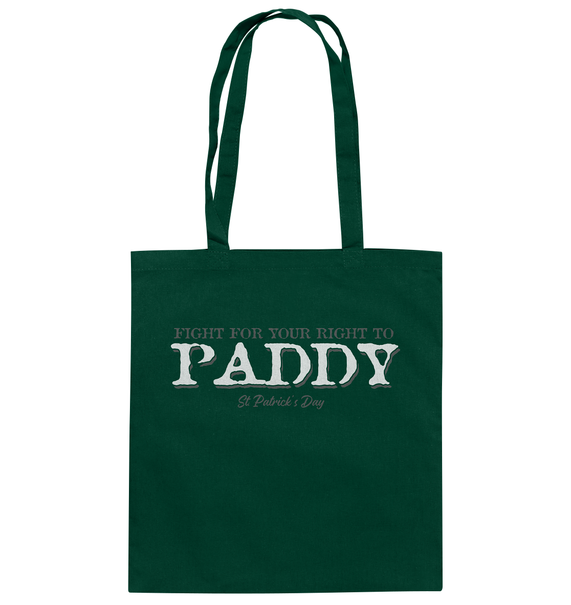 Fight For Your Right To Paddy - Baumwolltasche