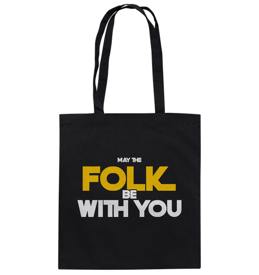 May The Folk Be With You - Baumwolltasche