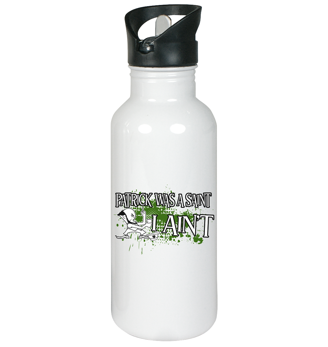 Patrick Was A Saint "I Ain't" - Edelstahl-Trinkflasche