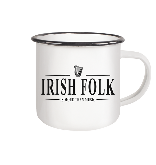 Irish Folk "Is More Than Music" - Emaille Tasse (Black)