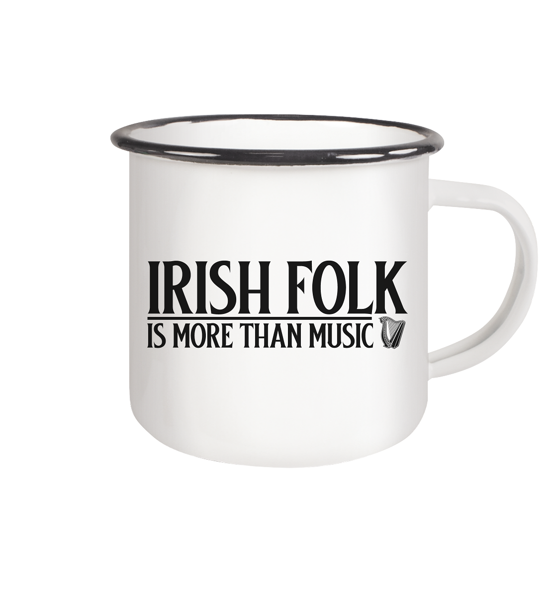 Irish Folk "Is More Than Music" - Emaille Tasse (Black)