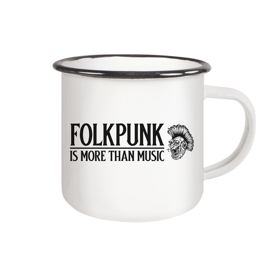 Folkpunk "Is More Than Music" - Emaille Tasse (Black)