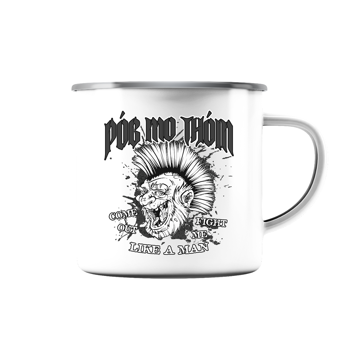 Póg Mo Thóin Streetwear "Come Out" - Emaille Tasse (Silber)