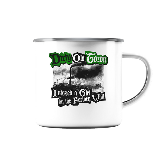 "Dirty Old Town" - Emaille Tasse (Silber)