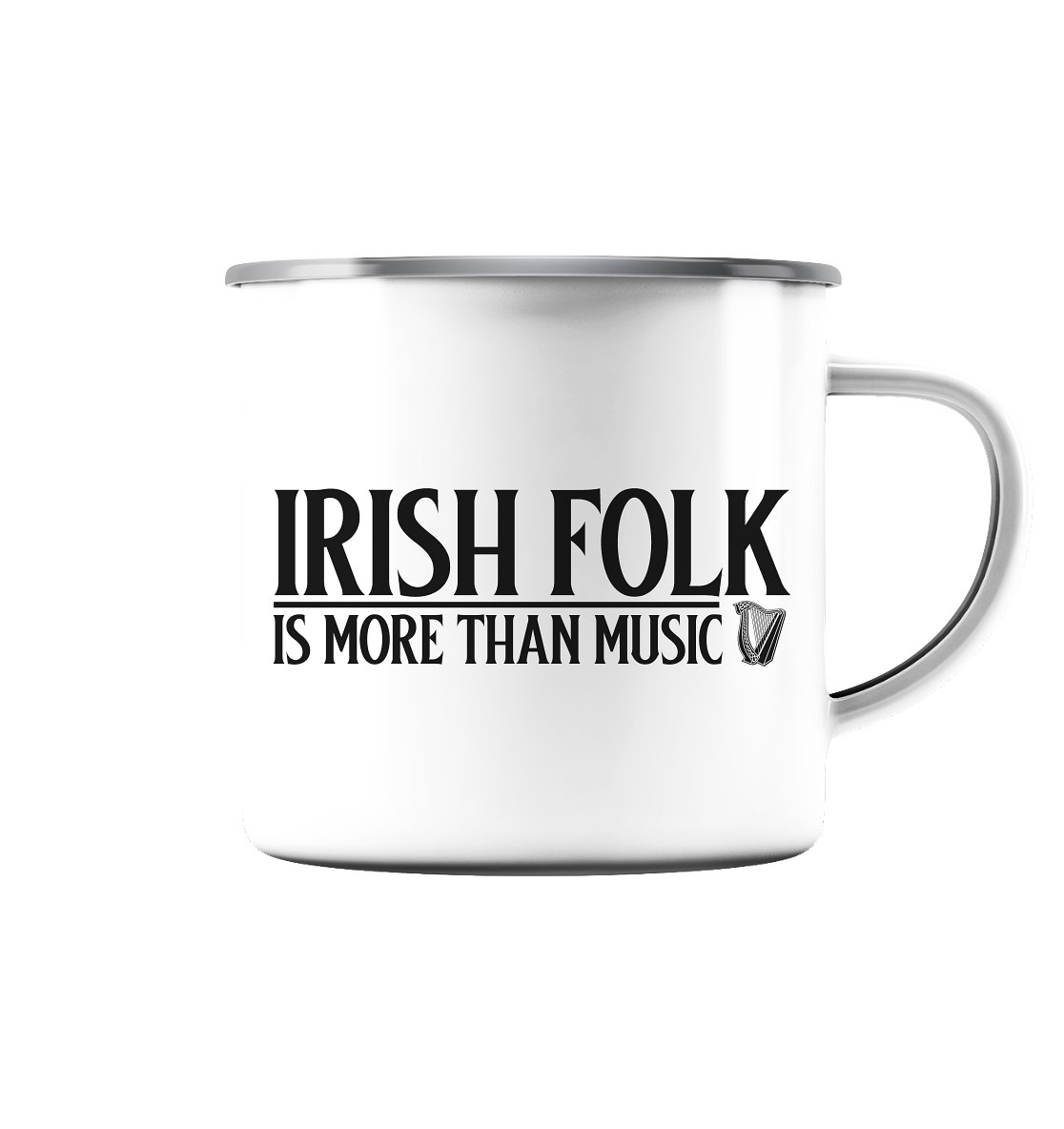 Irish Folk "Is More Than Music" - Emaille Tasse (Silber)