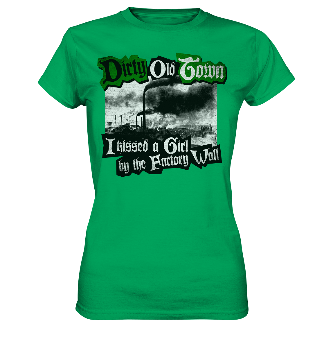 "Dirty Old Town" - Ladies Premium Shirt