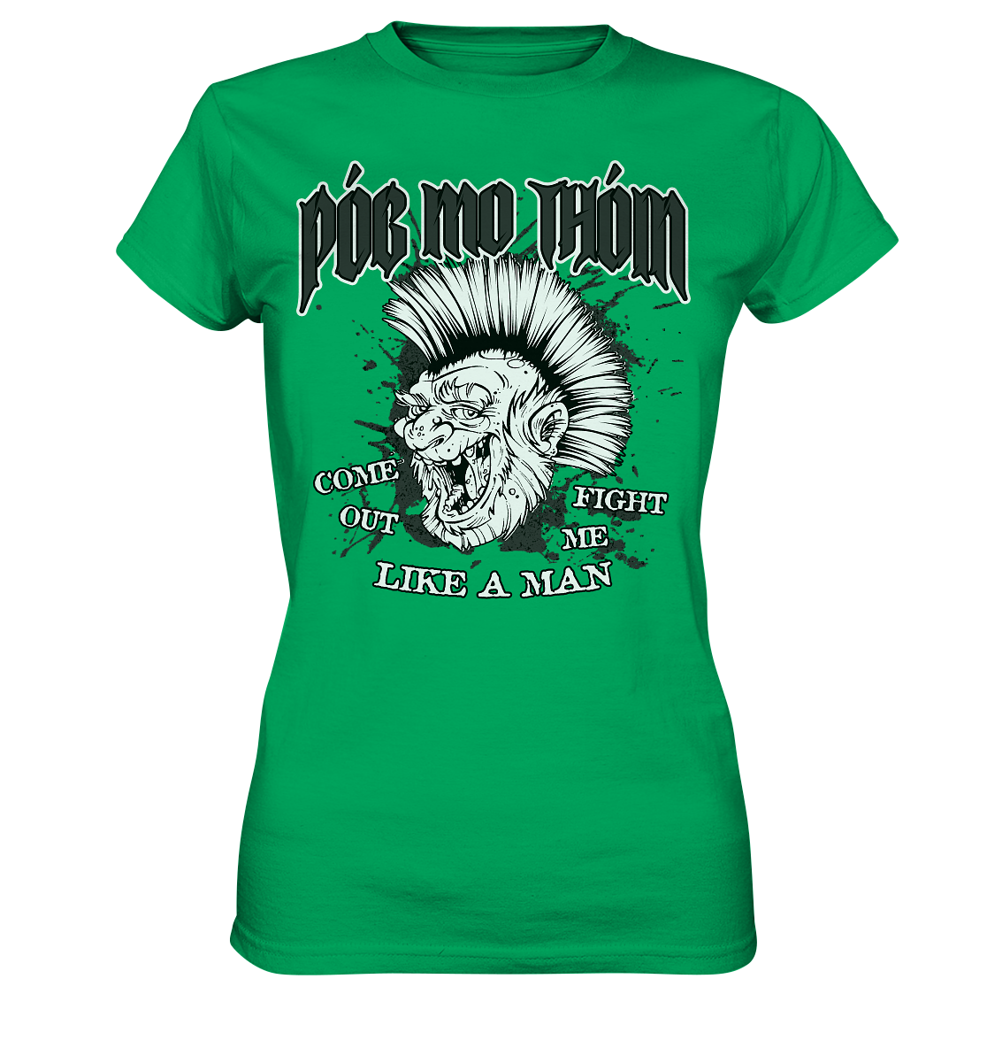 Póg Mo Thóin Streetwear "Come Out" - Ladies Premium Shirt