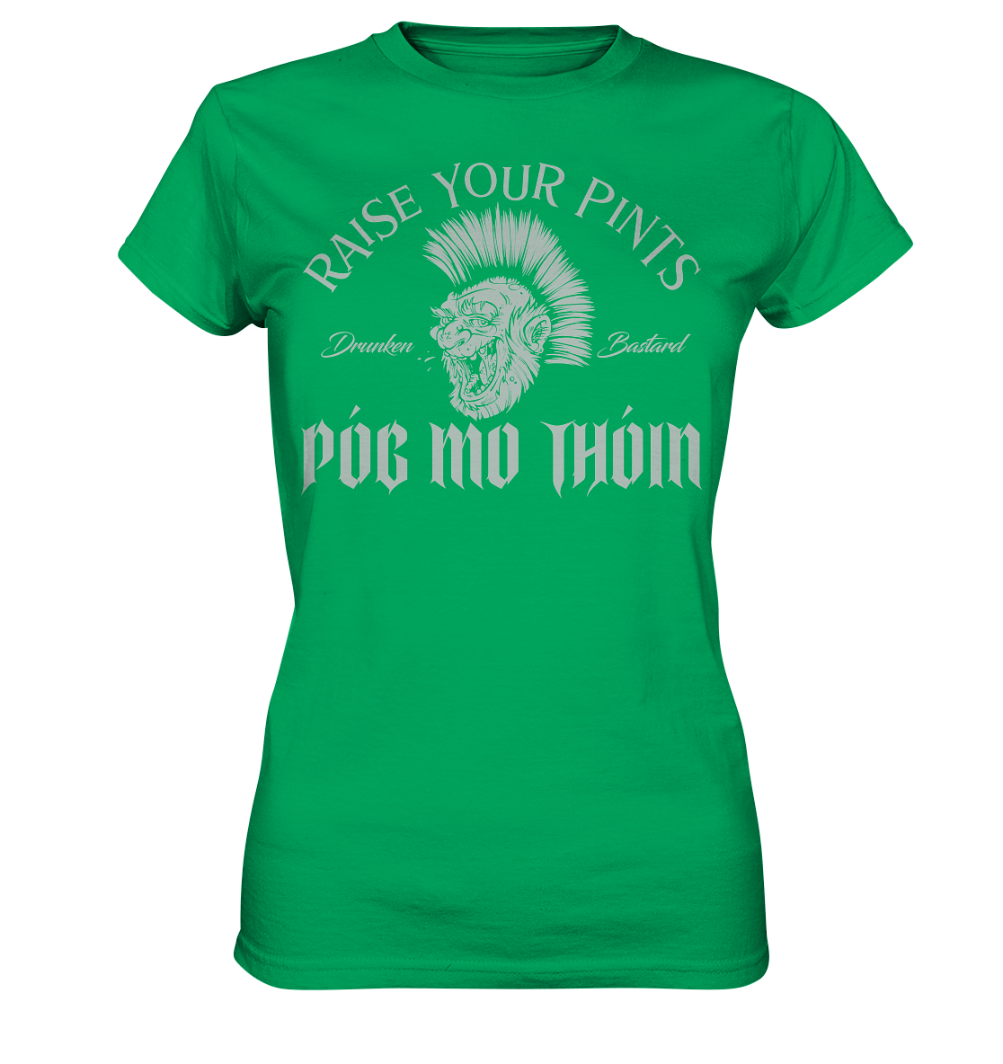 Póg Mo Thóin Streetwear "Drunken Bastard" - Ladies Premium Shirt