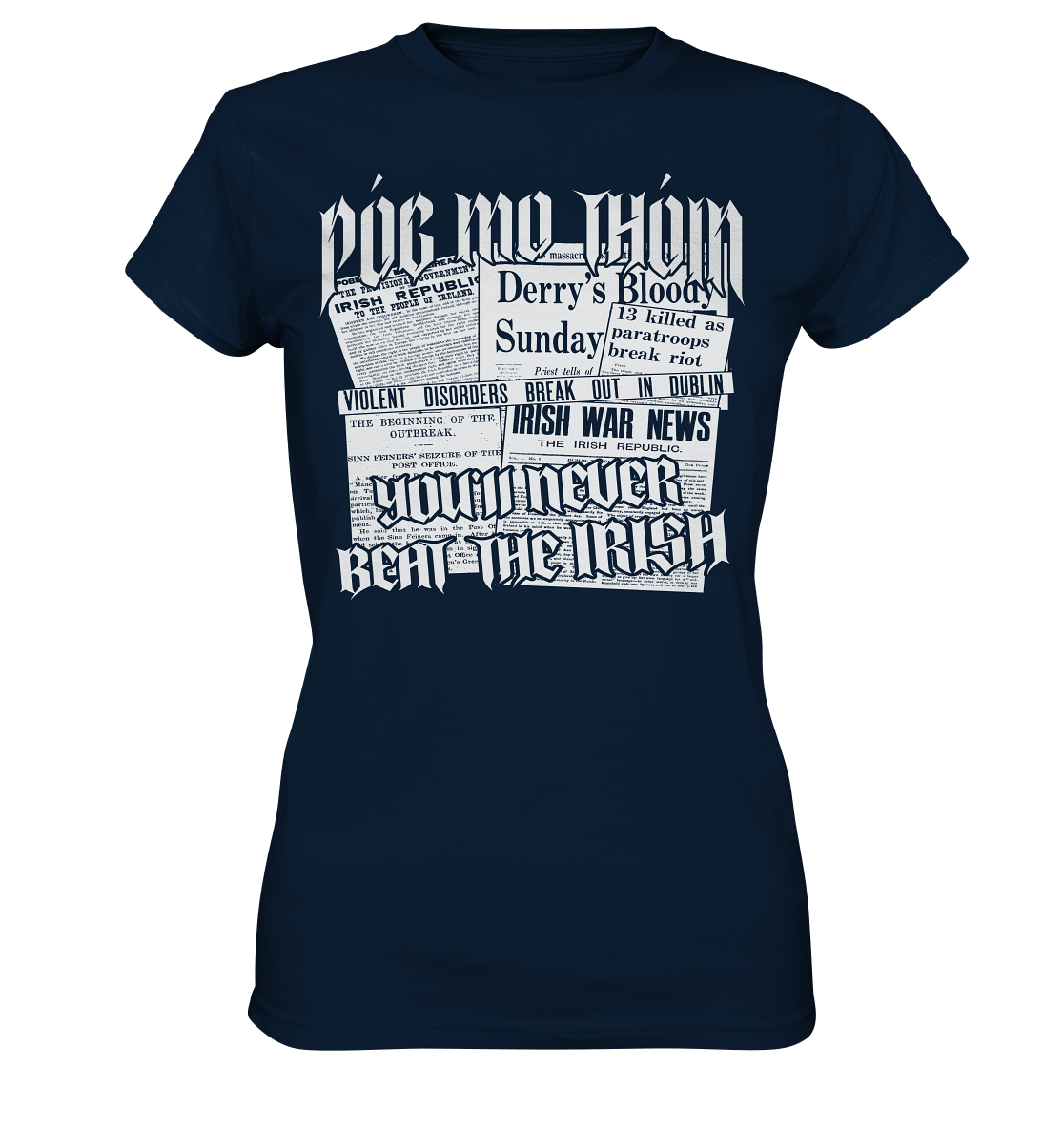 Póg Mo Thóin Streetwear "You'll Never Beat The Irish" - Ladies Premium Shirt