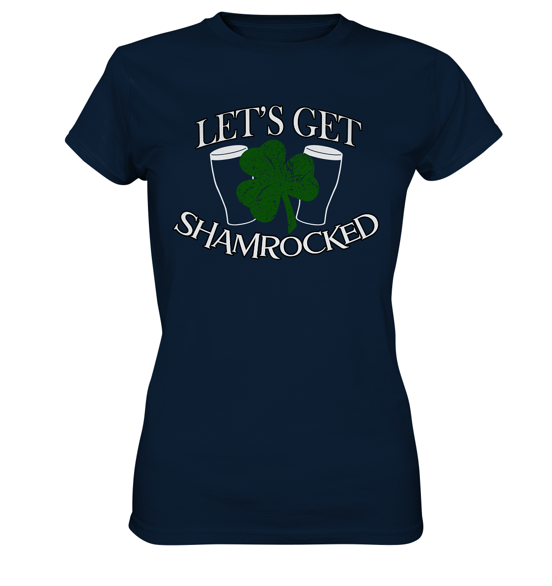 Let's Get Shamrocked - Ladies Premium Shirt